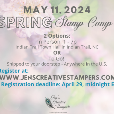 It’s A Spring Stamp Camp – on May 11!